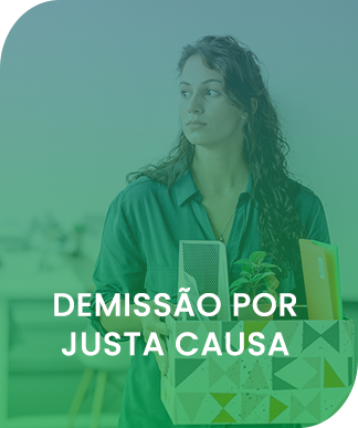 DEMISSÃO POR JUSTA CAUSA